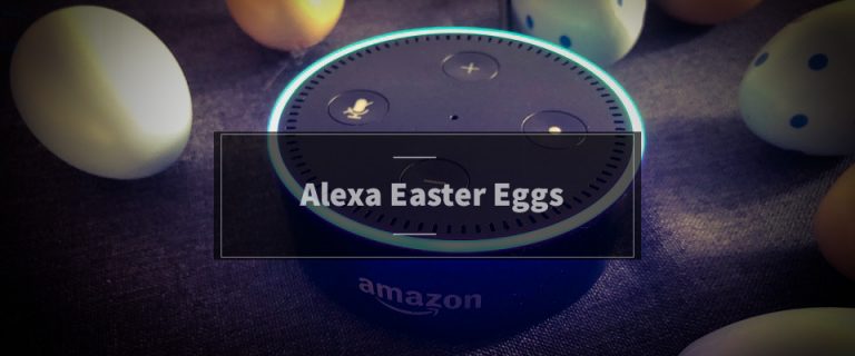 Alexa Easter Eggs: 250+ Funny Things To Ask Amazon Echo